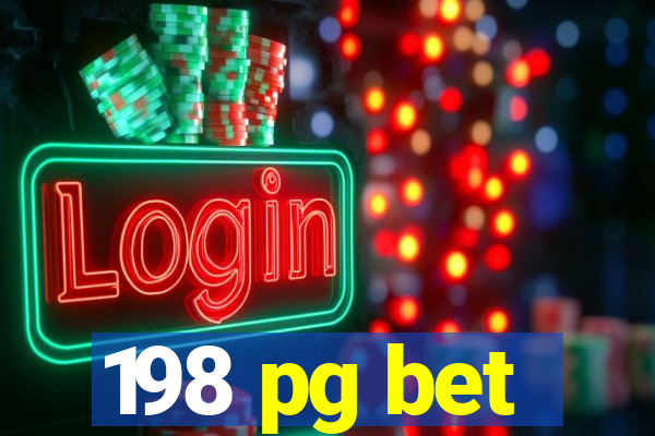 198 pg bet
